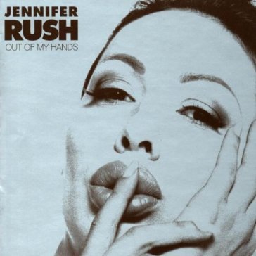 Out of my hands - Jennifer Rush