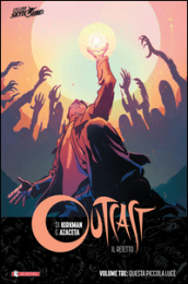 Outcast. Il reietto. 3: Questa piccola luce