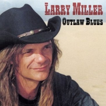 Outlaw blues - Larry Miller