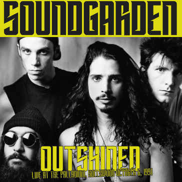 Outshined: live at the hollywood palladi - Soundgarden