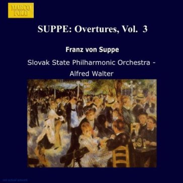 Ouvertures Vol.3: Light Calvary, Fatinitza, Franz Schubert, Tricoche and Cacolet - Franz Von Suppe