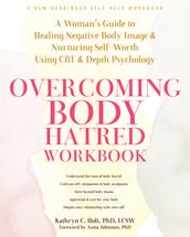 Overcoming Body Hatred Workbook