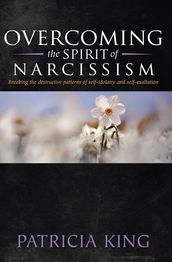 Overcoming the spirit of Narcissism