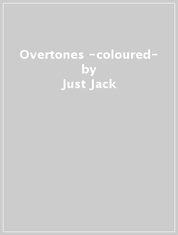 Overtones -coloured- - Just Jack