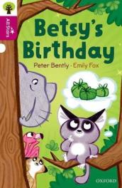 Oxford Reading Tree All Stars: Oxford Level 10: Betsy s Birthday