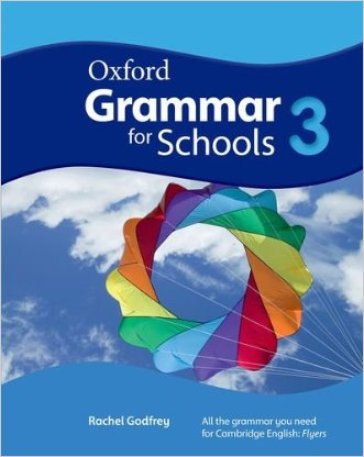 Oxford grammar for schools. Student's book. Per la Scuola media. Con DVD-ROM. 3. - Martin Moore - Liz Kilbey - Rachel Godfrey