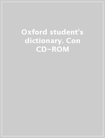 Oxford student's dictionary. Con CD-ROM