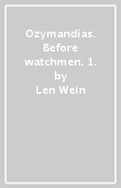 Ozymandias. Before watchmen. 1.