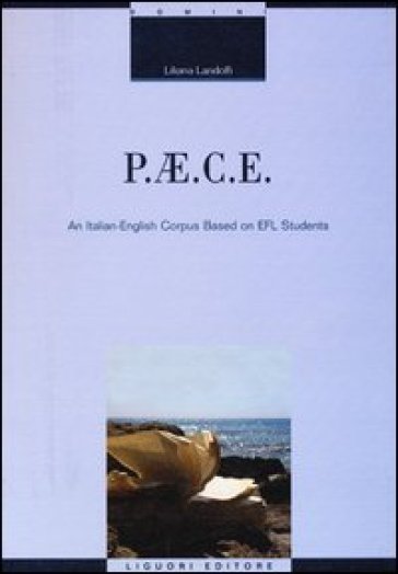 P.AE.C.E. An Italian-English corpus based on EFL students - Liliana Landolfi