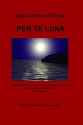 PER TE LUNA