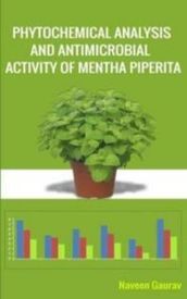 PHYTOCHEMICAL ANALYSIS AND ANTIMICROBIAL ACTIVITY OF MENTHA PIPERITA