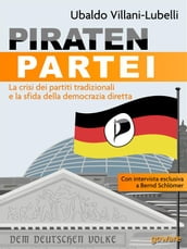 PIRATENPARTEI. La crisi dei partiti tradizionali e la sfida della democrazia diretta