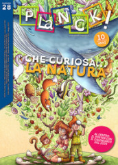 PLaNCK! (2023). Ediz. bilingue. Con poster con il calendario del 2023. 28: Che curiosa... la natura!-Nature... How curious!