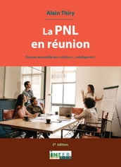 La PNL en réunion. 2e éd. Stratégie de résolution de problème en entreprise