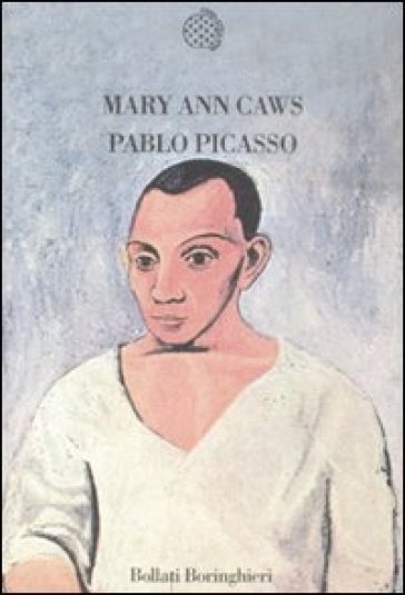 Pablo Picasso - Mary Ann Caws