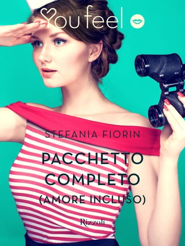 Pacchetto completo (amore incluso) (Youfeel) - Stefania Fiorin