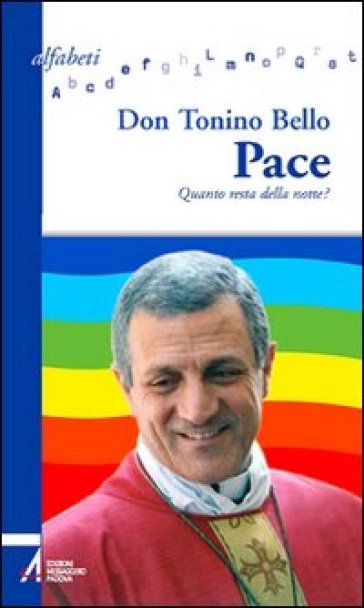 Pace. Quanto resta della notte? - Antonio Bello