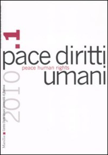 Pace diritti umani-Peace human rights (2010). Ediz. bilingue. Vol. 1