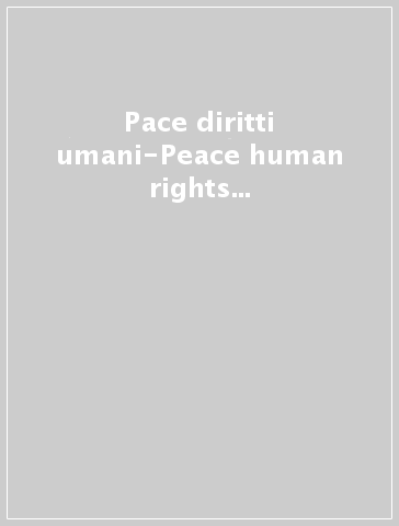 Pace diritti umani-Peace human rights (2013) vol. 2-3. Ediz. bilingue