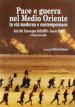 Pace e guerra nel Medio Oriente in età moderna e contemporanea. Atti del Convegno Sesamo (Lecce, 2004)