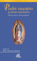 Padre Nuestro y otras oraciones-Padre Nostro e altre preghiere. Ediz. italiana e spgnaola