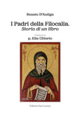 I Padri della Filocalia. Storia di un libro