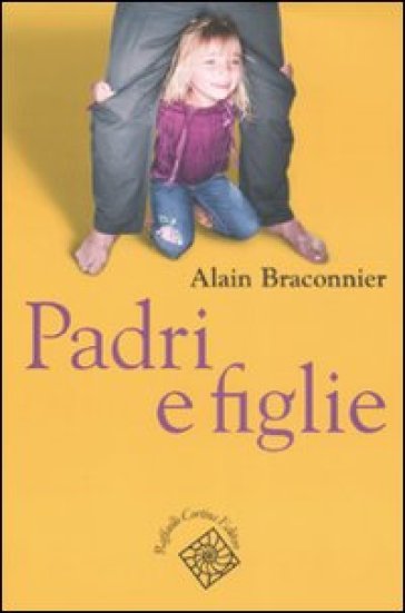 Padri e figlie - Alain Braconnier