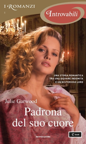 Padrona del suo cuore (I Romanzi Introvabili) - Julie Garwood