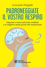 Padroneggiate il vostro respiro