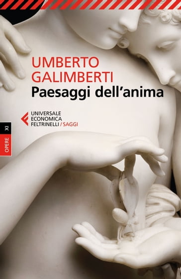 Paesaggi dell'anima (Nuova edizione) - Umberto Galimberti