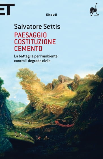 Paesaggio Costituzione cemento - Salvatore Settis