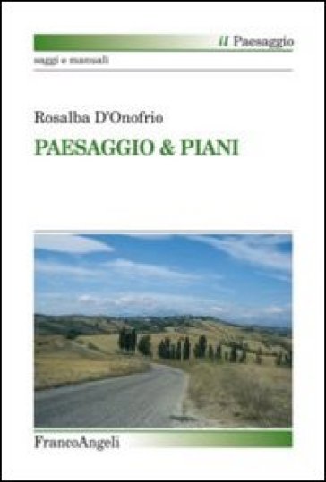 Paesaggio & piani - Rosalba D