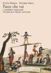 Paese che vai. I caratteri nazionali tra teoria e senso comune