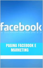 Pagina Facebook e Marketing