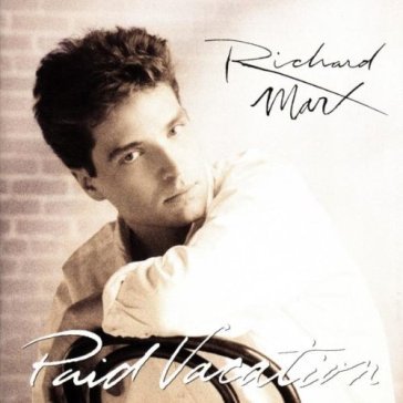 Paid vacation - Richard Marx