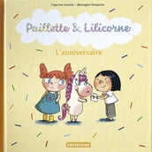 Paillette et Lilicorne (Tome 2) - L anniversaire