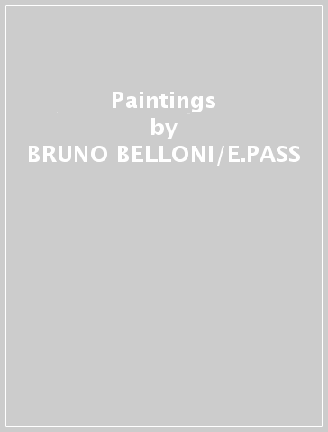 Paintings - BRUNO BELLONI/E.PASS