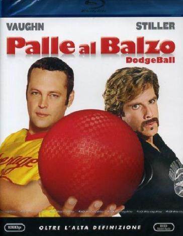 Palle Al Balzo - Dodgeball - Rawson Marshall Thurber