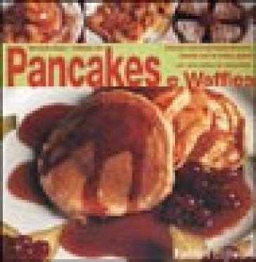 Pancakes e waffles - Nathalie Aru - Nicoletta Negri