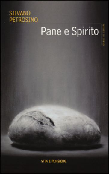 Pane e spirito - Silvano Petrosino