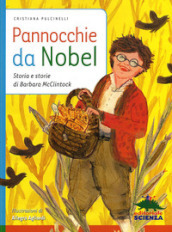 Pannocchie da Nobel. Storia e storie di Barbara McClintock