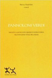 Pannoloni verdi. Dispositivi mortificanti e riorse di sopravvivenza nell istituzione totale per anziani