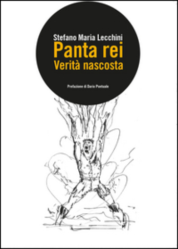 Panta rei. Verità nascosta - Stefano M. Lecchini