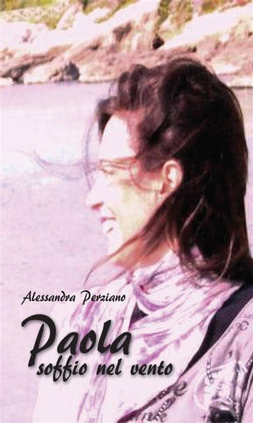 Paola - soffio nel vento - Alessandra Perziano
