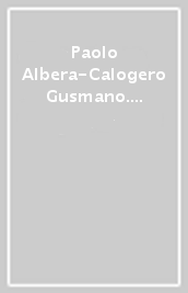 Paolo Albera-Calogero Gusmano. Lettere a don Giulio Barberis durante la loro visita alle case d