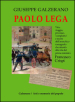 Paolo Lega. Vita, viaggio, processo, «complotto» e morte dell anarchico che attentò alla vita del primo ministro Francesco Crispi