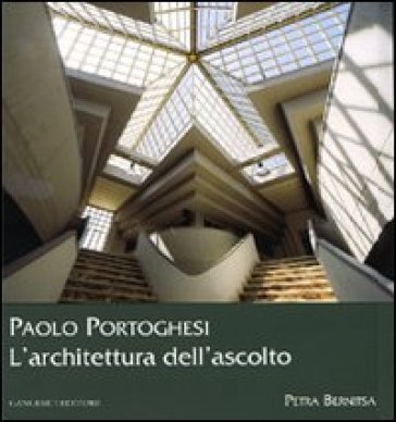 Paolo Portoghesi. L'architettura dell'ascolto - Petra Bernitsa