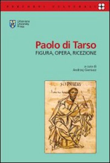 Paolo di Tarso. Figura, opera, ricezione - Andrzej Gieniusz