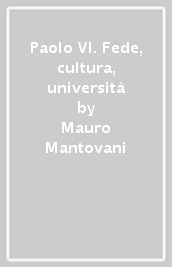 Paolo VI. Fede, cultura, università