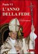 Paolo VI. L anno della fede